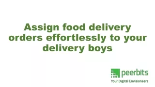 assign food delivery orders effortlessly to your delivery boys