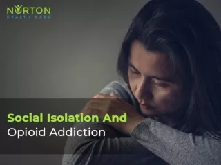 Social Isolation And Opioid Addiction
