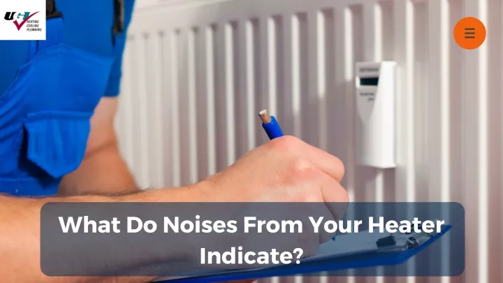 what do noises from your heater indicate
