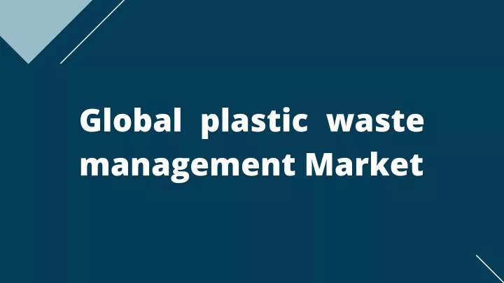 global plastic waste management market