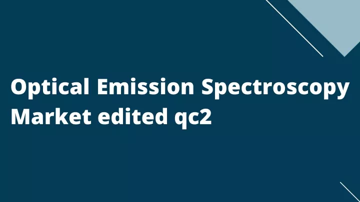 optical emission spectroscopy market edited qc2