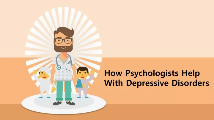 how psychologists help w ith depressive disorders