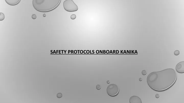 safety protocols onboard kanika