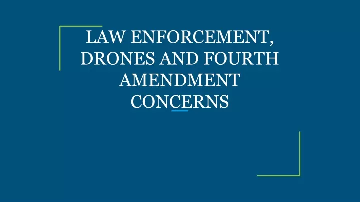 law enforcement drones and fourth amendment concerns