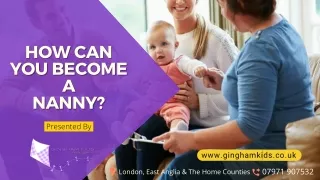 How Can You Become A Nanny?