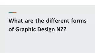 What are the different forms of Graphic Design NZ?