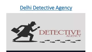 Best Detective Agency in Delhi- Delhi Detective Agency