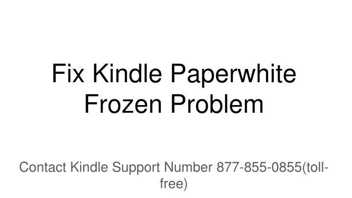 fix kindle paperwhite frozen problem