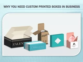 Why You Need Custom Printed Boxes In Business