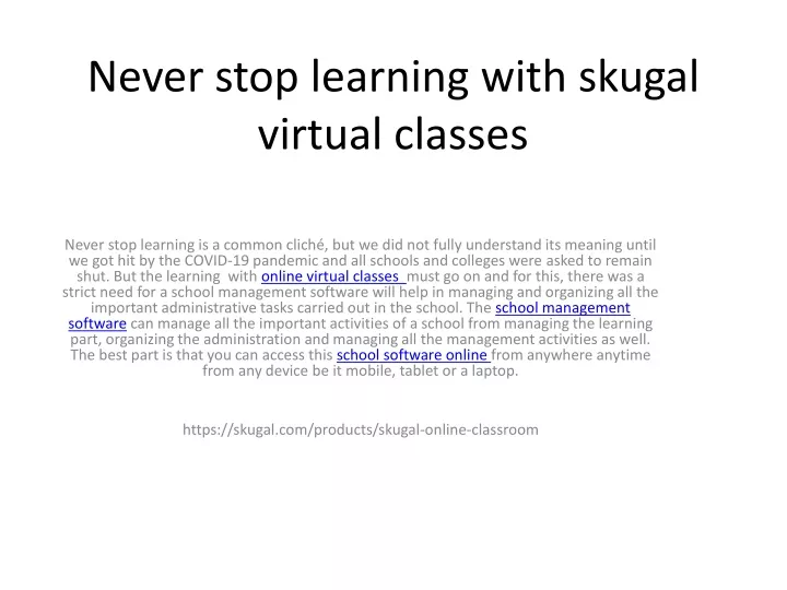 never stop learning with skugal virtual classes