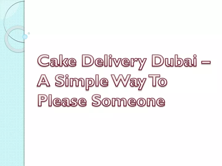 cake delivery dubai a simple way to please someone