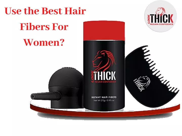 use the best hair fibers for women