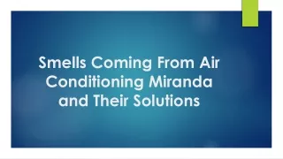 Smells Coming From Air Conditioning Miranda and Their Solutions