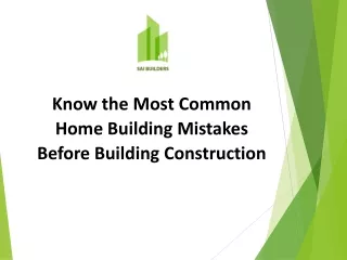 Know the common 5 Home building Mistakes before home Construction