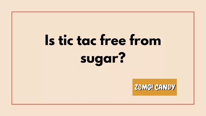 is tic tac free from sugar
