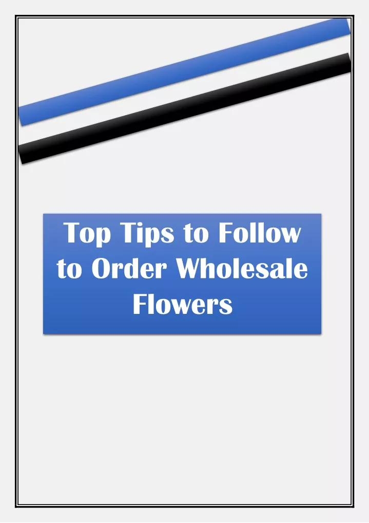 top tips to follow to order wholesale flowers