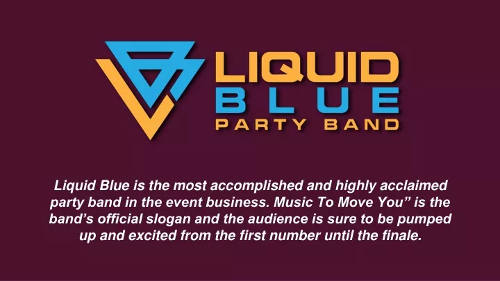 liquid blue is the most accomplished and highly