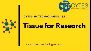 Tissue For Research | Cytes biotechnologies