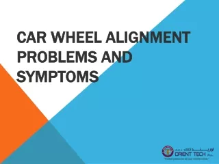 Car Wheel Alignment Problems and Symptoms