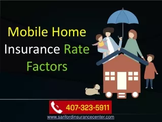 A PowerPoint Presentation on Mobile Home Insurance Rate Factors