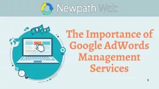 the importance of google adwords management