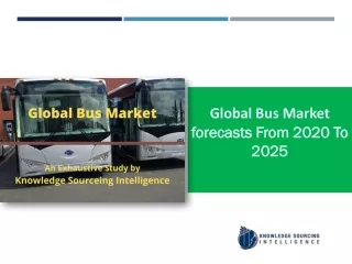 Bus Market Research Report- Forecasts From 2020 To 2025