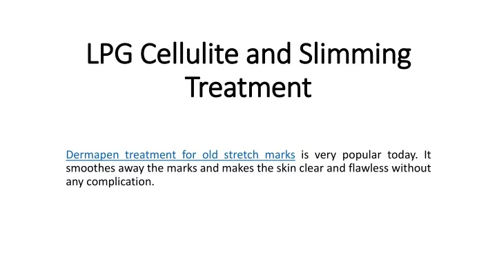lpg cellulite and slimming treatment