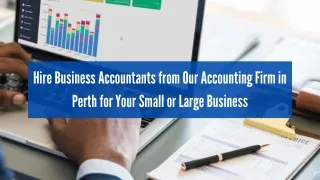 Hire Business Accountants From Our Accounting Firm in Perth for Your Small or Large Business