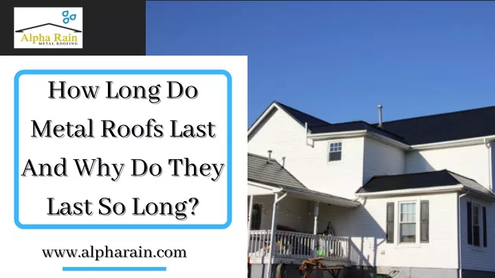 how long do how long do metal roofs last metal