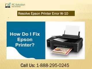 Call 1-888-295-0245 How to Fix Epson Printer Error W-10 easily