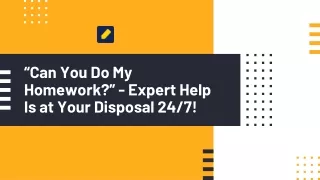 can you do my homework expert help is at your