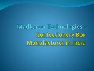 Confectionary Box Manufacturer in India