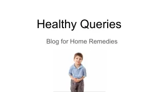 Healthy Queries for Home Remedies