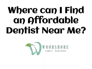 where can i find an affordable dentist near me