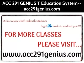 ACC 291 GENIUS T Education System--acc291genius.com