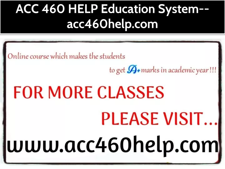 acc 460 help education system acc460help com