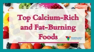 Presentation Of Foodology Inc Latest blog "Top Calcium-Rich Foods That Are Natural Fat Burners"