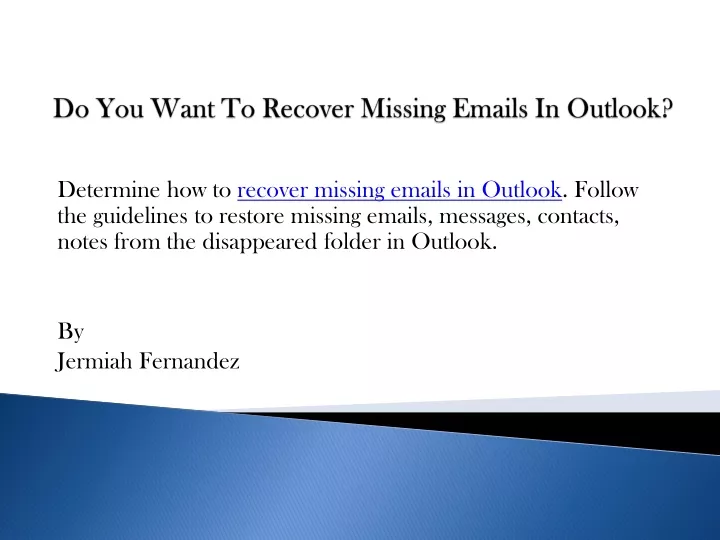 do you want to recover missing emails in outlook