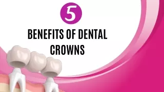 5 Benefits of Dental Crown