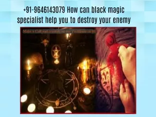 91-9646143079 How can black magic specialist help you to destroy your enemy