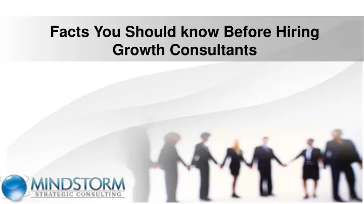 facts you should know before hiring growth consultants