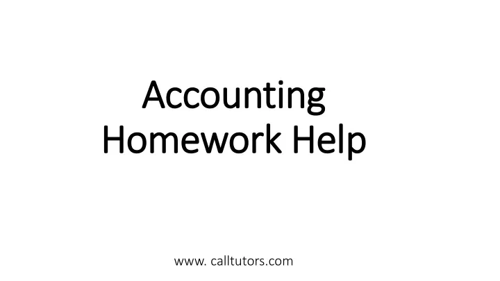 accounting homework help www calltutors com