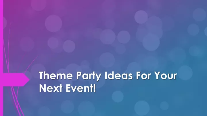 theme party ideas for your next event