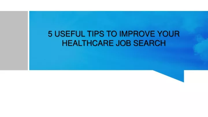 5 useful tips to improve your healthcare job search