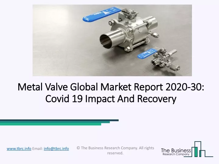 metal valve global market report 2020 30 covid 19 impact and recovery