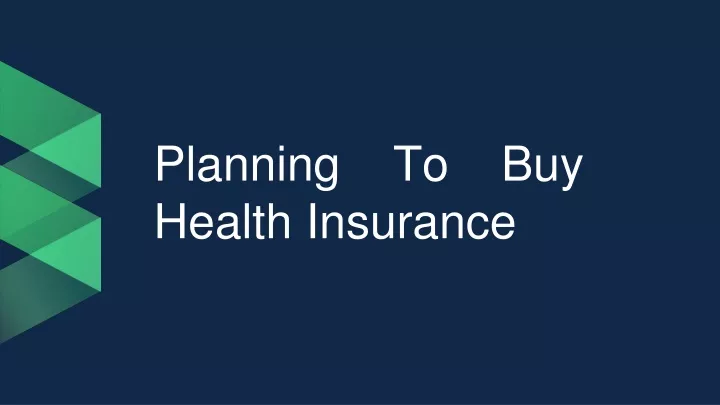 planning to buy health insurance