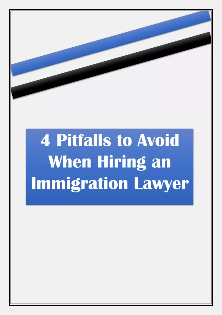 4 pitfalls to avoid when hiring an immigration