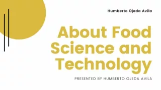 About Food Science and Technology - Humberto Ojeda Avila