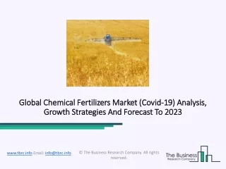 Chemical Fertilizers Market Growth Drivers, Opportunities And Forecast Analysis 2023