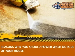 Reasons Why You Should Power Wash Outside of Your House